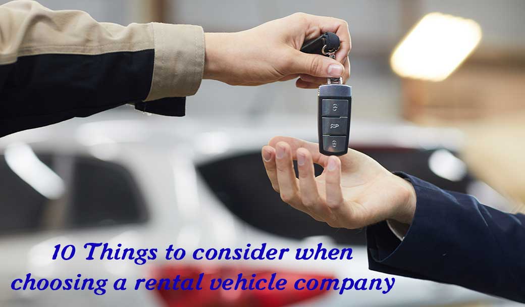 10-Things-to-consider-when-choosing-a-rental-vehicle-company