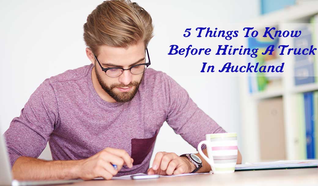 5-Things-To-Know-Before-Hiring-A-Truck-In-Auckland